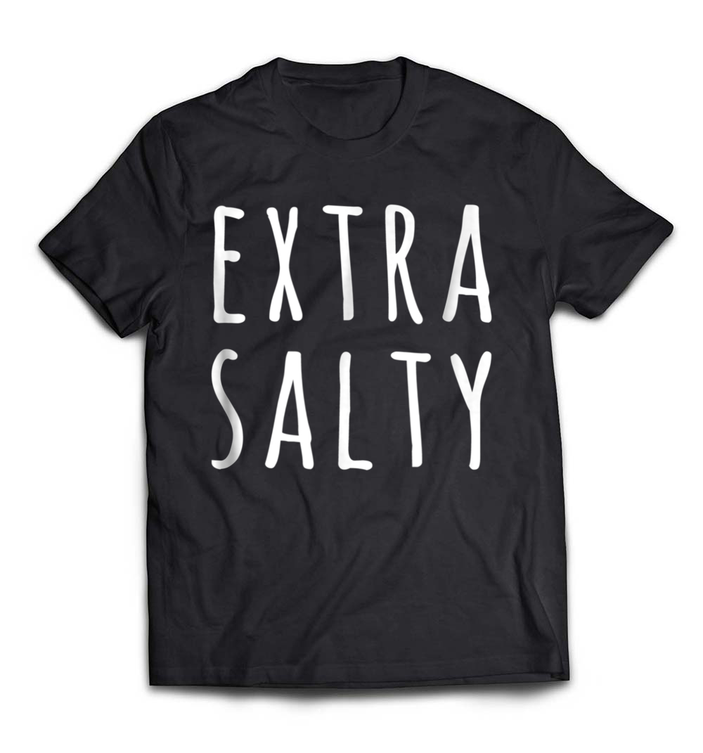 “Extra Salty Funny Sarcastic Pun Sassy Christmas Gift T-Shirt” – A Bold and Hilarious Holiday Tee